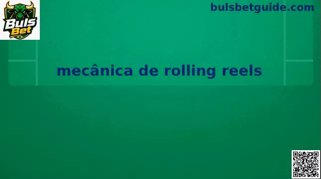 Mecânica de rolling reels em slots online