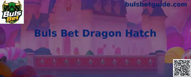 Interface ilustrativa do jogo Buls Bet Dragon Hatch