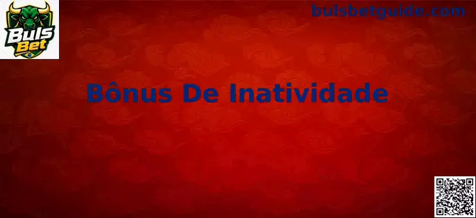 Visão geral sobre o Bônus de Inatividade no mercado de apostas brasileiro